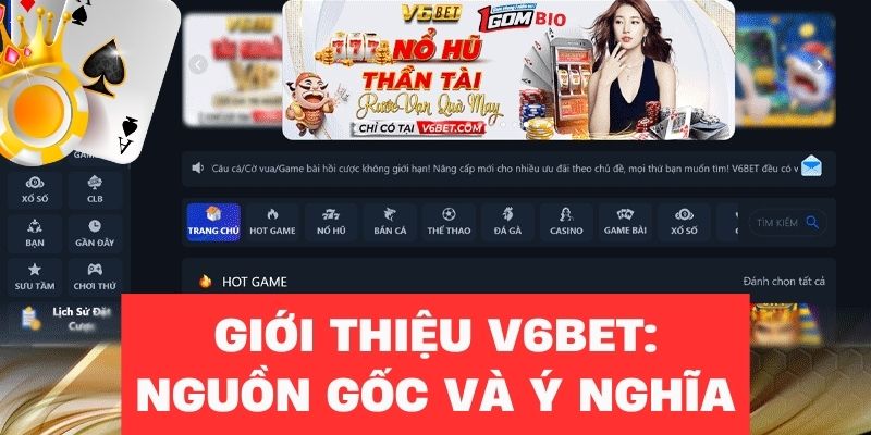 Giới thiệu V6bet nguồn gốc và ý nghĩa tên gọi thương hiệu